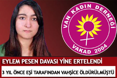 Eylem Pesen davası yine ertelendi - Van Haber
