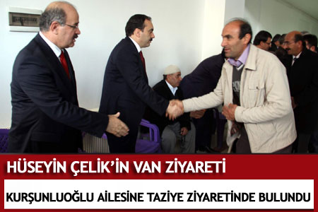 Hüseyin Çelik'in Van Ziyareti - Van Haber