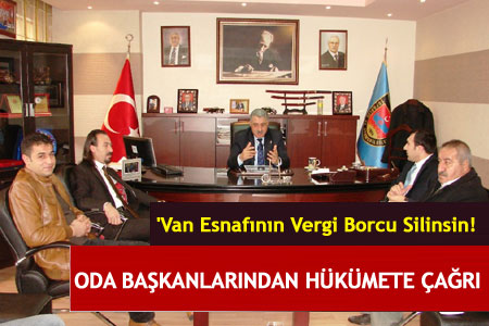 Oda Başkanlarından Vergi Borçlarının Affedilmesi Çağrısı - Van Haber