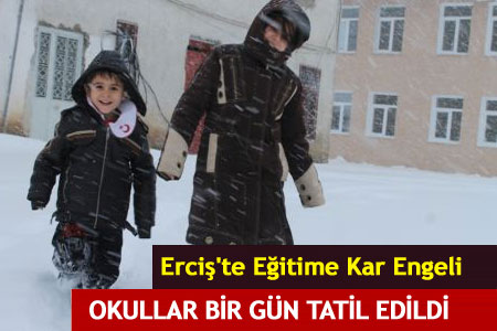 Erciş'te Okullar Bir Gün Tatil Edildi - Erciş Haberleri