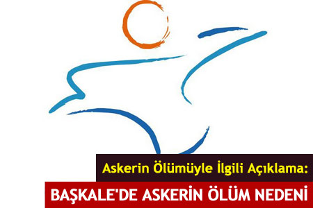 Valilikten Başkale'de Askerin Ölümüyle İlgili Açıklama - Van Haber