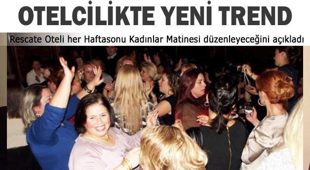 Rescate Otel'den Kadınlar Matinesi