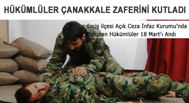 Erciş'te Hükümlüler Çanakkale Zafer'ini Kutladı