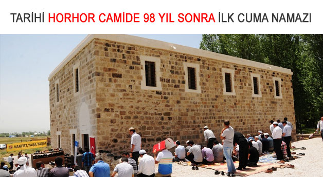 Tarihi Horhor Camide 98 Yıl Sonra İlk Cuma Namazı