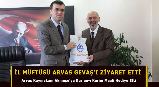 Nimetullah Arvas Gevaş'ı Ziyaret Etti
