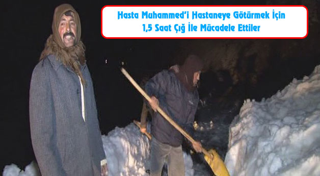Çatak'ta Çığ Engeli 1,5 Saat'te Hastaneye Ulaştılar
