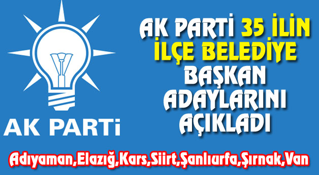 Ak Parti 35 İlin İlçe Belediye Başkan Adayları 