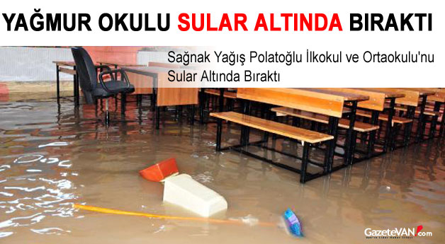 Sağnak Yağış Polatoğlu İlkokul ve Ortaokulu'nu Sular Altında Bıraktı