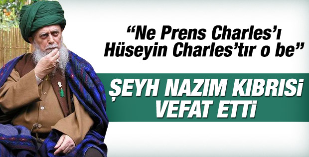 Şeyh Nazım Kıbrısi Vefat Etti (Kimdir?)