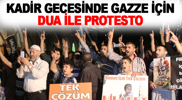 Kadir gecesin'de Gazze için dua ile protesto