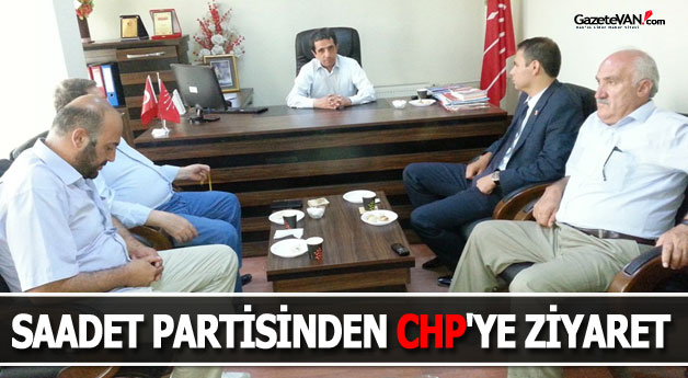 Saadet Partisinden CHP'ye Ziyaret
