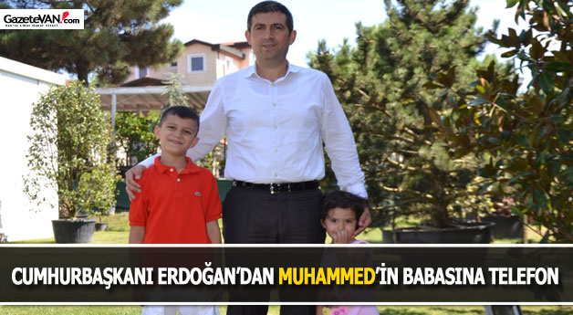 Cumhurbaşkanı Erdoğan'dan Muhammed'in Babasına Telefon