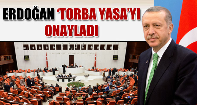 Erdoğan'dan Torba Yasa'ya onay