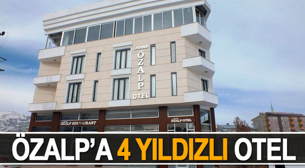 Süer'lerden Özalp'a 4 Yıldızlı Otel