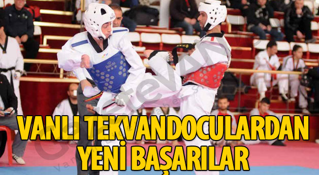 Vanlı Tekvandoculardan Yeni Başarılar