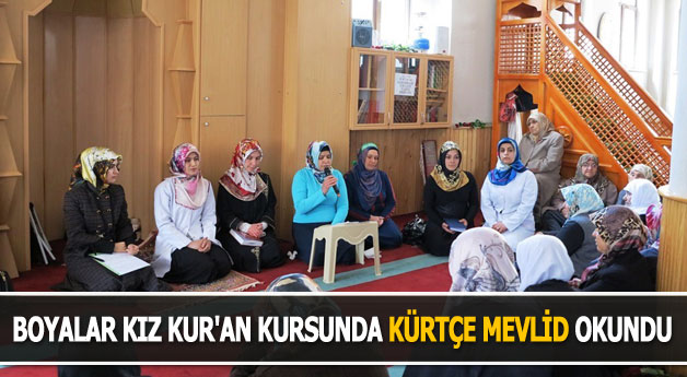 Boyalar Kız Kur'an Kursunda Kürtçe Mevlid Okundu
