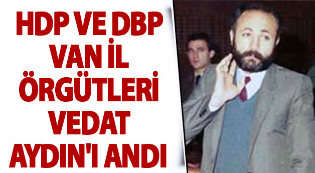 HDP ve DBP Vedat Aydın'ı Andı