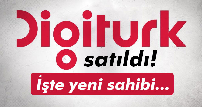 Digiturk satıldı! İşte yeni sahibi...