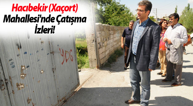 Hacıbekir (Xaçort) Mahallesi'nde Çatışma İzleri