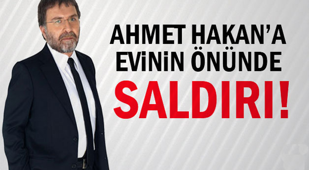Hürriyet Gazetesi yazarı Ahmet Hakan'a saldırı