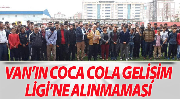 Van'ın Coca Cola Gelişim Ligi'ne Alınmaması