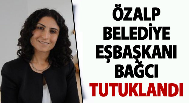 Özalp Belediye Eşbaşkanı Handan Bağcı Tutuklandı!