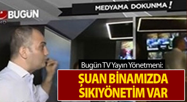 Bugün TV Yayın Yönetmeni: Kayyum ATV'den cihaz getirdi