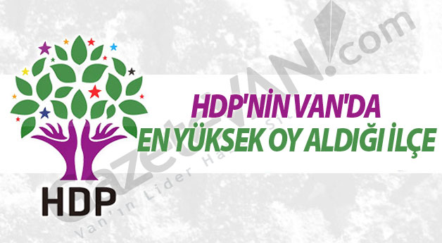 HDP'nin Van'da En Yüksek Oy Aldığı İlçe