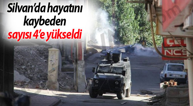 Silvan’da hayatını kaybeden sayısı 4’e yükseldi