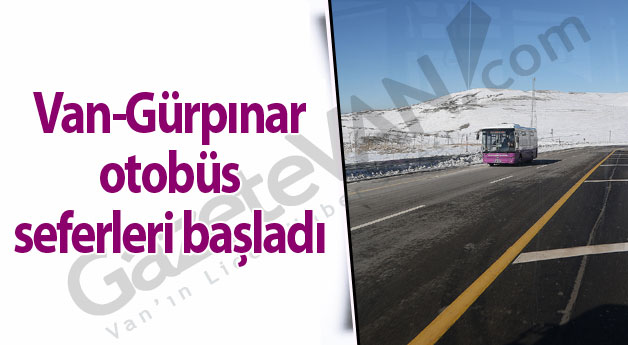 Van-Gürpınar otobüs seferleri başladı