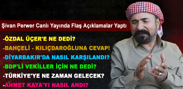 Şivan Perwer Canlı Yayında Çarpıcı Açıklamalarda Bulundu