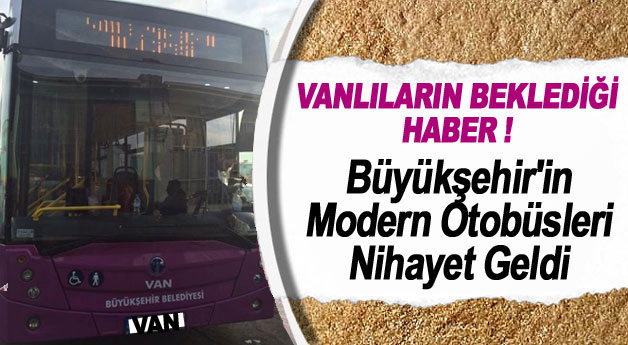 Van Büyükşehir Belediyesi'nin Yeni Otobüsleri Görücüye Çıktı !