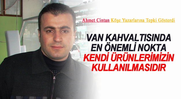 Ahmet Cintan:Van Kahvaltısını Anlattı