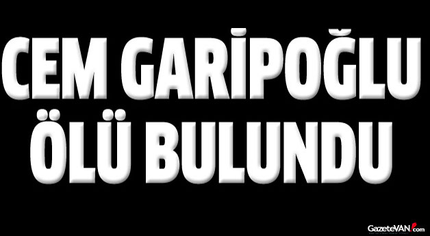 Cem Garipoğlu intihar etti öldü