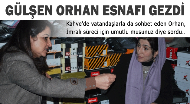 Gülşen Orhan esnafı gezerek sohbet etti TOKİ'lerle ilgili önemli kararı açıkladı