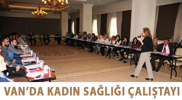 Van'da Kadın sağlığı Çalıştayı
