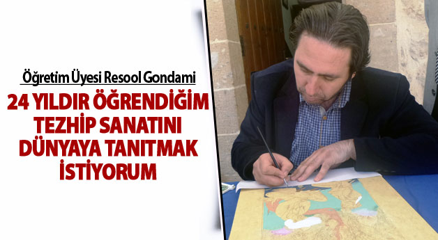 İranlı Öğretim Üyesi Tezhip Sanatını Batıya Taşımak İstiyor - Van Haber