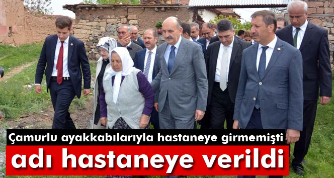 Çamurlu ayakkabılarıyla inmeyen kadının adı hastaneye verildi