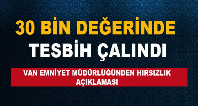 Van Emniyet Müdürlüğünden Hırsızlık Açıklaması