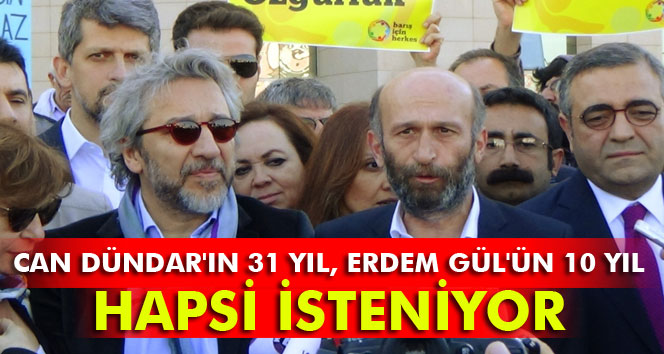 Can Dündar ve Erdem Gül için hapis istemi