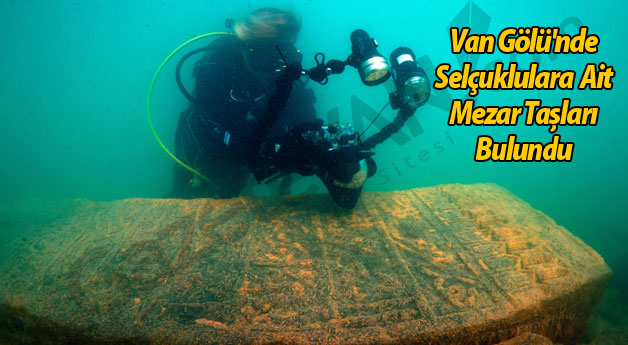 Van Gölü'nde Selçuklulara Ait Mezar Taşları Bulundu