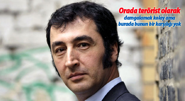 Orada terörist olarak damgalamak kolay ama burada bunun bir karşılığı yok
