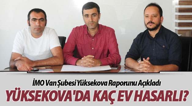 İMO Van Şubesi Yüksekova Raporunu Açıkladı