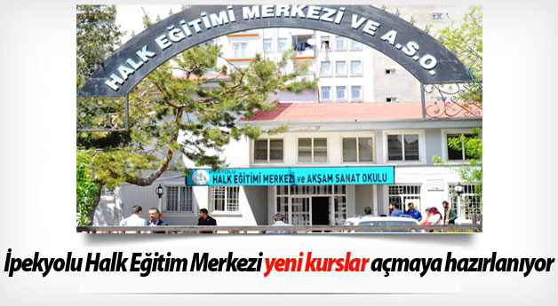 İpekyolu Halk Eğitim Merkezi yeni kurslar açmaya hazırlanıyor