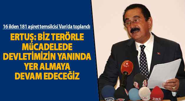 Ertuş: Biz, terörle mücadelede devletimizin yanında yer almaya devam edeceğiz