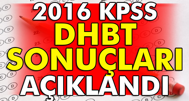 KPSS DHBT sonuçları açıklandı