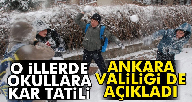 GÜNDEM Ankara'da okullar yarın tatil mi? Ankara Valiliği'nden Flaş Açıklama