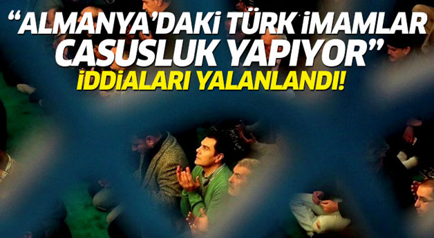 DİTİB: Almanya’daki Türk imamlara casusluk iddiaları doğru değil
