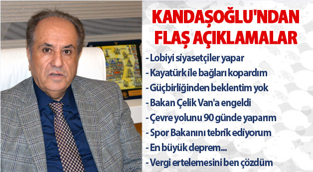 Zahir Kandaşoğlu’ndan Van’a dair Flaş Açıklamalar