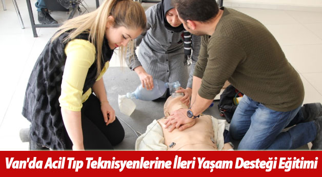 Van'da Acil Tıp Teknisyenlerine İleri Yaşam Desteği Eğitimi